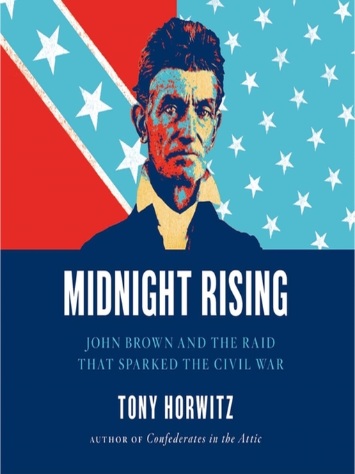 Title details for Midnight Rising by Tony Horwitz - Available